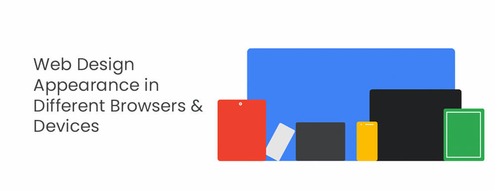 Web-Design-Appearance-in-Different-Browsers-and-Devices